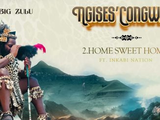 Big Zulu - Home Sweet Home Ft. Inkabi Nation [ Official Audio ]